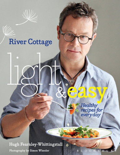 River Cottage light & easy : healthy recipes for everyday