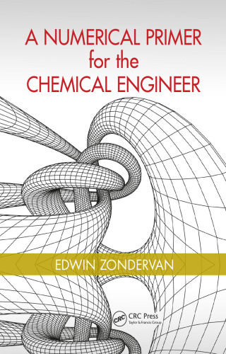 A numerical primer for the chemical engineer