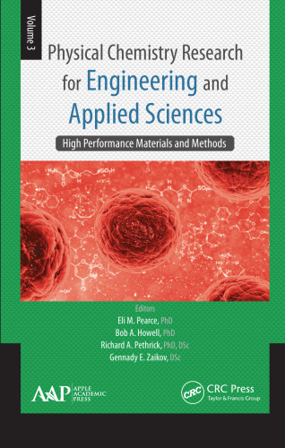 Physical chemistry research for engineering and applied sciences. Volume 3, High performance materials and methods