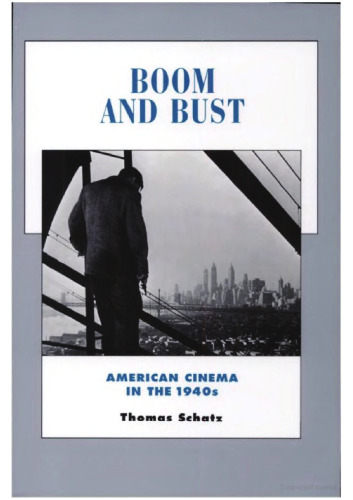 Boom and Bust: The American Cinema in the 1940s