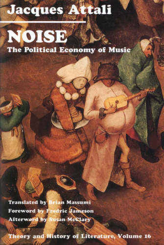 Noise: The Political Economy of Music