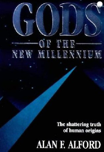 Gods of the new millennium : scientific proof of flesh & blood gods