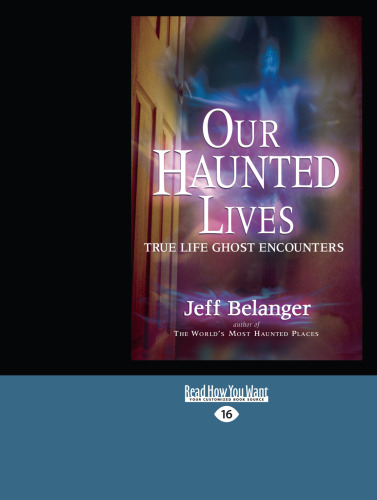 Our haunted lives : true life ghost encounters