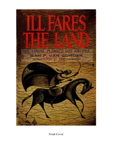 Ill fares the land; the famine planned for America