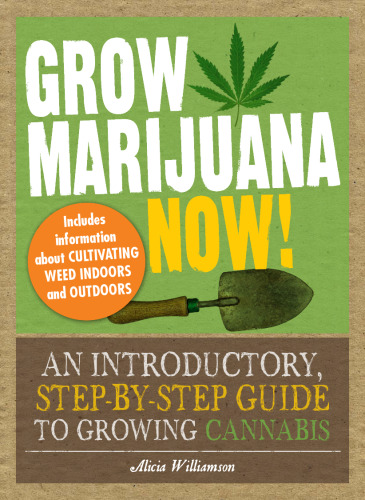 Grow marijuana now!