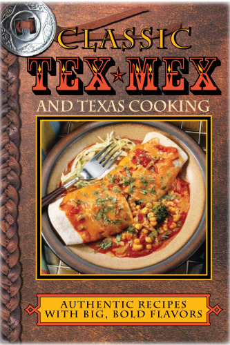 Classic Tex Mex and Texas Cooking