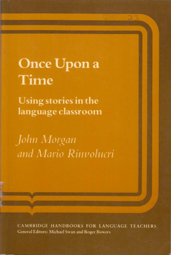 Once upon a time : using stories in the language classroom