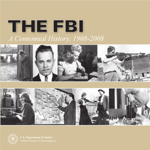 The FBI : a centennial history, 1908-2008