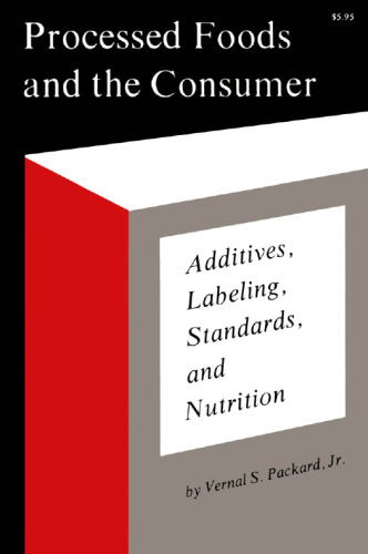 Processed Foods and the Consumer: Additives, Labelling, Standards and Nutrition