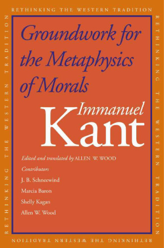 Groundwork for the Metaphysics of Morals