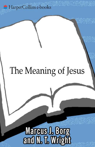 The meaning of Jesus : two visions