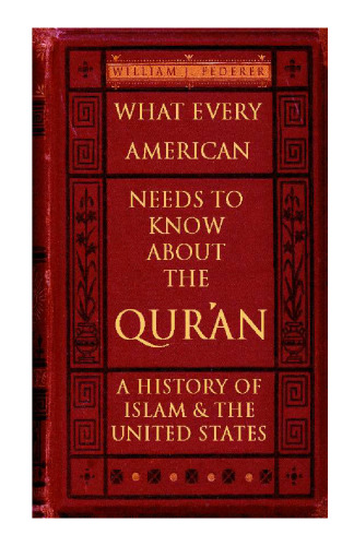 What Every American Needs to Know about the Qur'an: A History of Islam & the United States