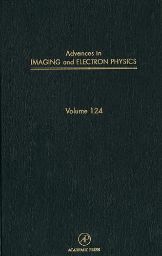 Advances in Imaging and Electron Physics, Vol. 124