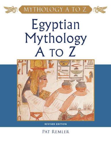 Egyptian Mythology A to Z