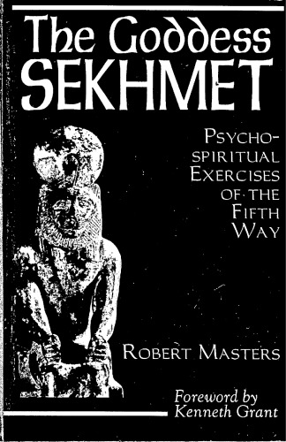 The goddess Sekhmet : psychospiritual exercises of the fifth way