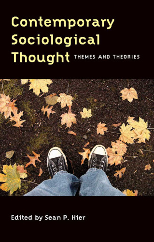 Contemporary Sociological Thought: Themes and Theories