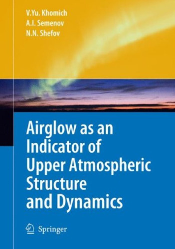 Airglow as an Indicator of Upper Atmospheric Structure and Dynamics