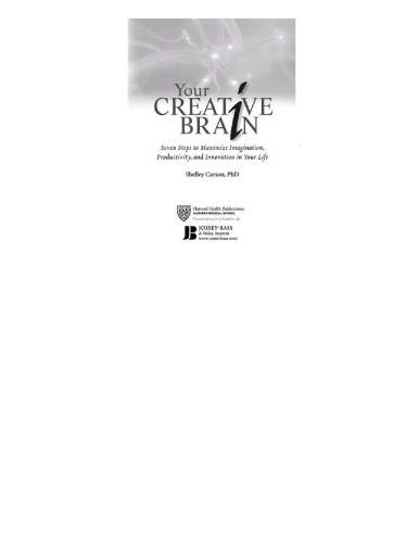 Your Creative Brain: Seven Steps to Maximize Imagination, Productivity, and Innovation in Your Life