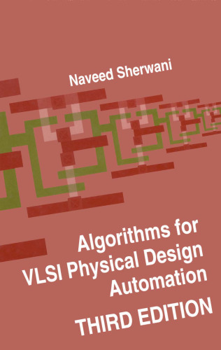 Algorithms for VLSI Physical Design Automation, Third Edition