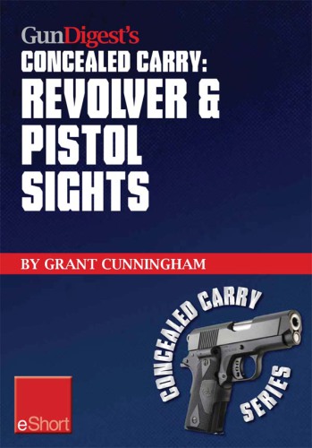 Gun Digest's Revolver & Pistol Sights for Concealed Carry eShort