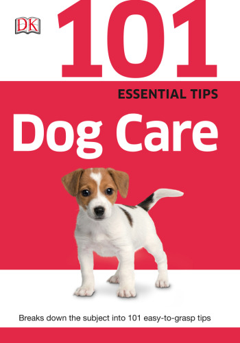 101 Essential Tips Dog Care