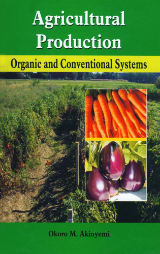 Agricultural Production: Organic & Conventional Systems