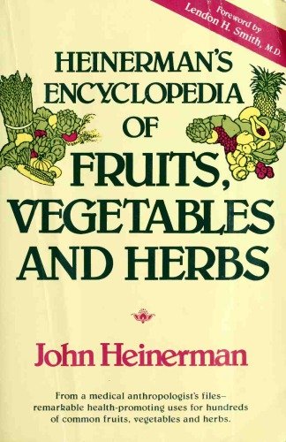 Heinerman's Encyclopedia of Fruits, Vegetables and Herbs