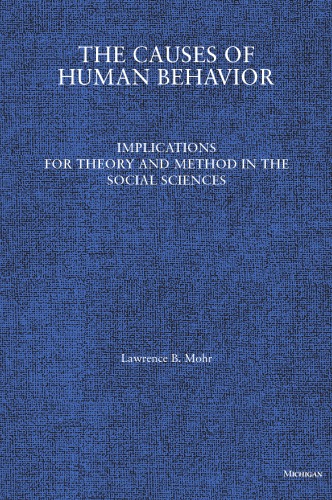 The Causes of Human Behavior: Implications for Theory and Method in the Social Sciences