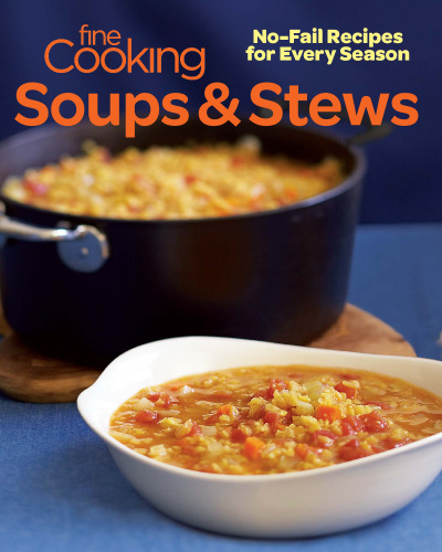 Fine cooking soups & stews : no-fail recipes for every season