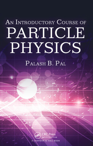 An Introductory Course of Particle Physics