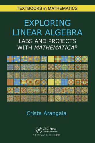 Exploring Linear Algebra: Labs and Projects with Mathematica ®