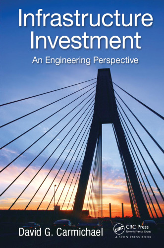 Infrastructure Investment: An Engineering Perspective