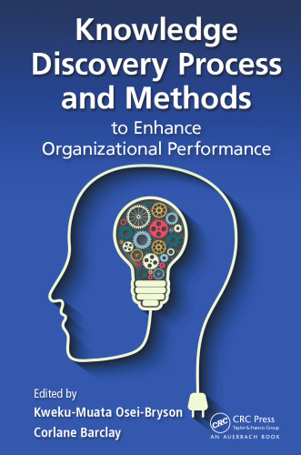 Knowledge Discovery Process and Methods to Enhance Organizational Performance