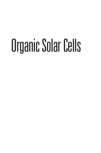 Organic Solar Cells: Materials, Devices, Interfaces, and Modeling