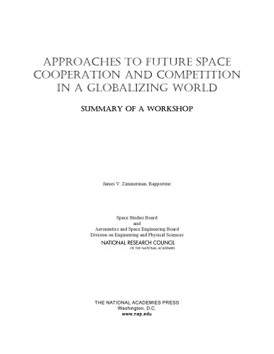 Approaches to Future Space Cooperation and Competition in a Globalizing World: Summary of a Workshop