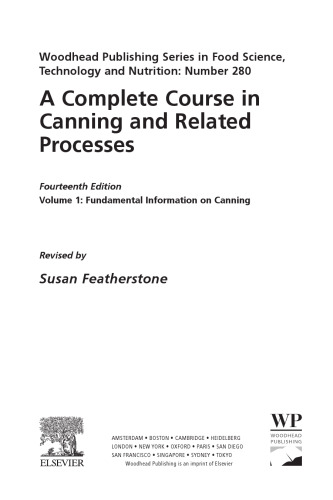 A complete course in canning and related processes. Volume 1, Fundamental information on canning