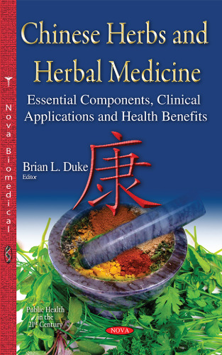 Chinese Herbs and Herbal Medicine Essential Components, Clinical Applications and Health Benefits.