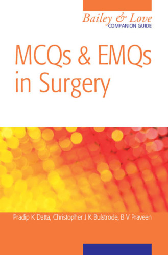 Multiple Choice Questions and Answers in Surgery A Bailey & Love Companion (Hodder Arnold Publication)