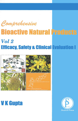 COMPREHENSIVE BIOACTIVE NATURAL PRODUCTS, VOLUME 2: EFFICACY, SAFETY & CLINICAL EVALUATION I