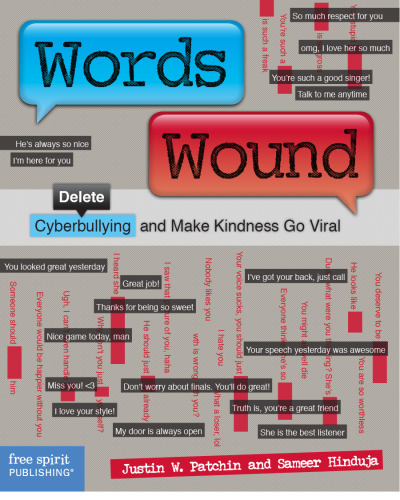 Words Wound. Delete Cyberbullying and Make Kindness Go Viral