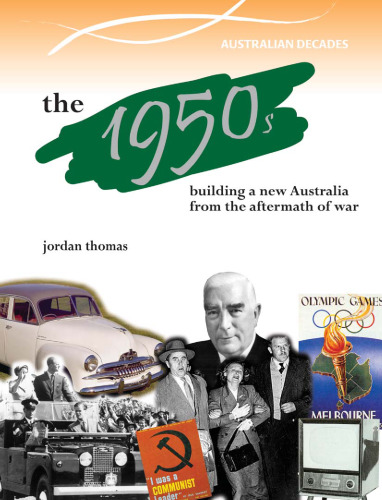 The 1950s. Building a New Australia from the Aftermath of War