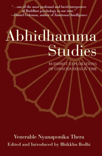 Abhidhamma Studies. Buddhist Explorations of Consciousness and Time