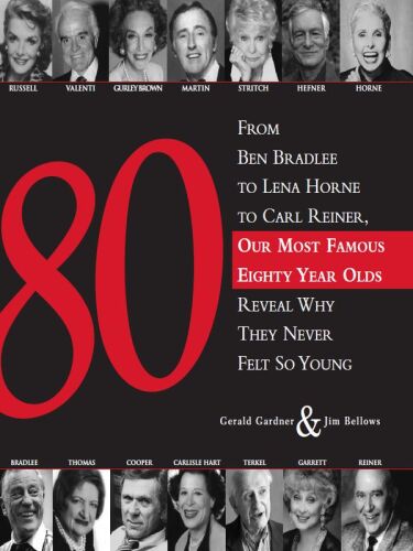 80. From Ben Bradlee to Lena Horne to Carl Reiner, Our Most Famous Eighty Year Olds...