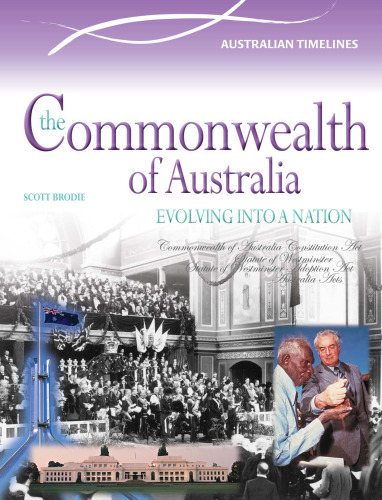 The Commonwealth of Australia. Evolving Into a Nation