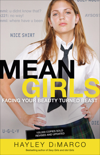 Mean Girls. Facing Your Beauty Turned Beast