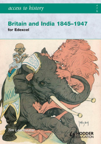 Access to History. Britain and India 1845-1947