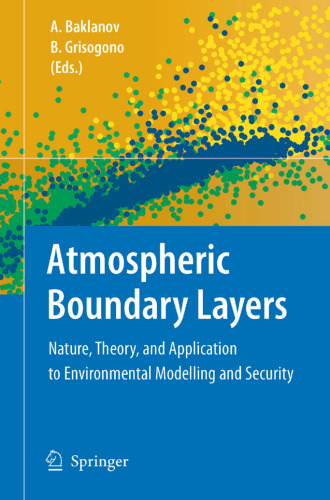 Atmospheric Boundary Layers: Nature, Theory and Applications to Environmental Modelling and Security