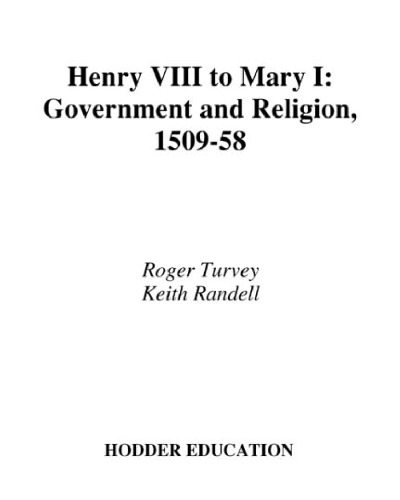 Access to History. Henry VIII to Mary I: Government and Religion, 1509-1558