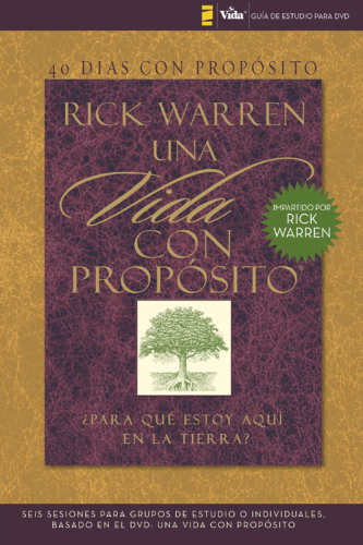 40 días con propósito- Guía de estudio del DVD. Seis sesiones para grupos de estudio o individuales basado en el DVD: Una vida...