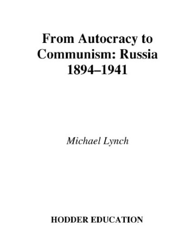 Access to History. From Autocracy to Communism: Russia 1894-1941